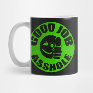 Good Job Asshole funny hardhat humor Mug